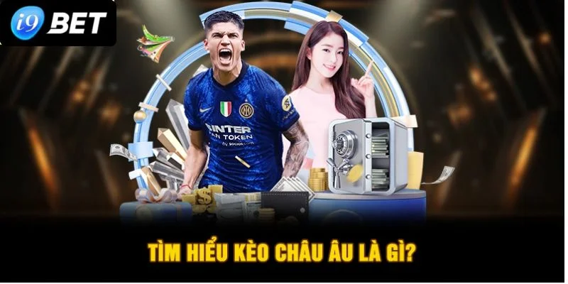 Kèo bóng đá Châu Âu là một hình thức cá cược đơn giản và phổ biến.